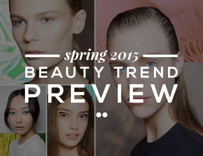 Spring 2015 Beauty Trend Preview