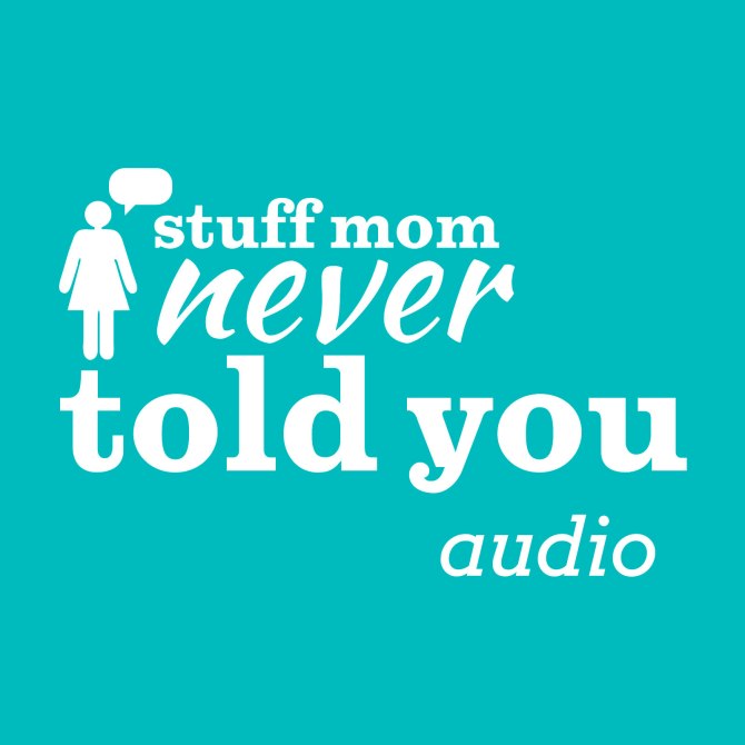 Stuff Mom Never Told You