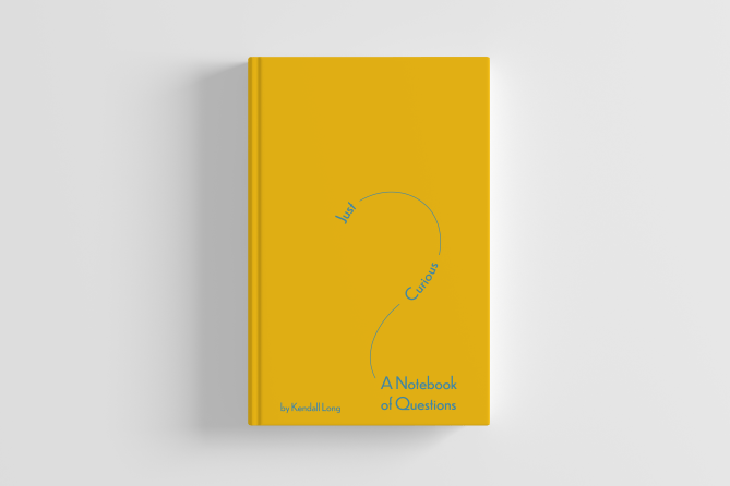 "Just Curious: A Book of Questions" by Kendall Long