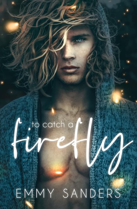 To Catch a Firefly by Emmy Sanders