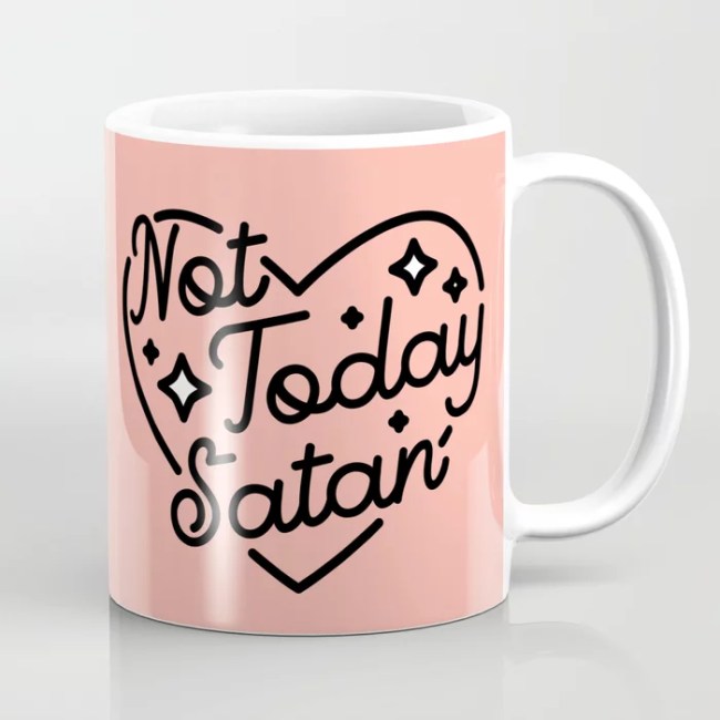 Not Today Satan Coffee Mug