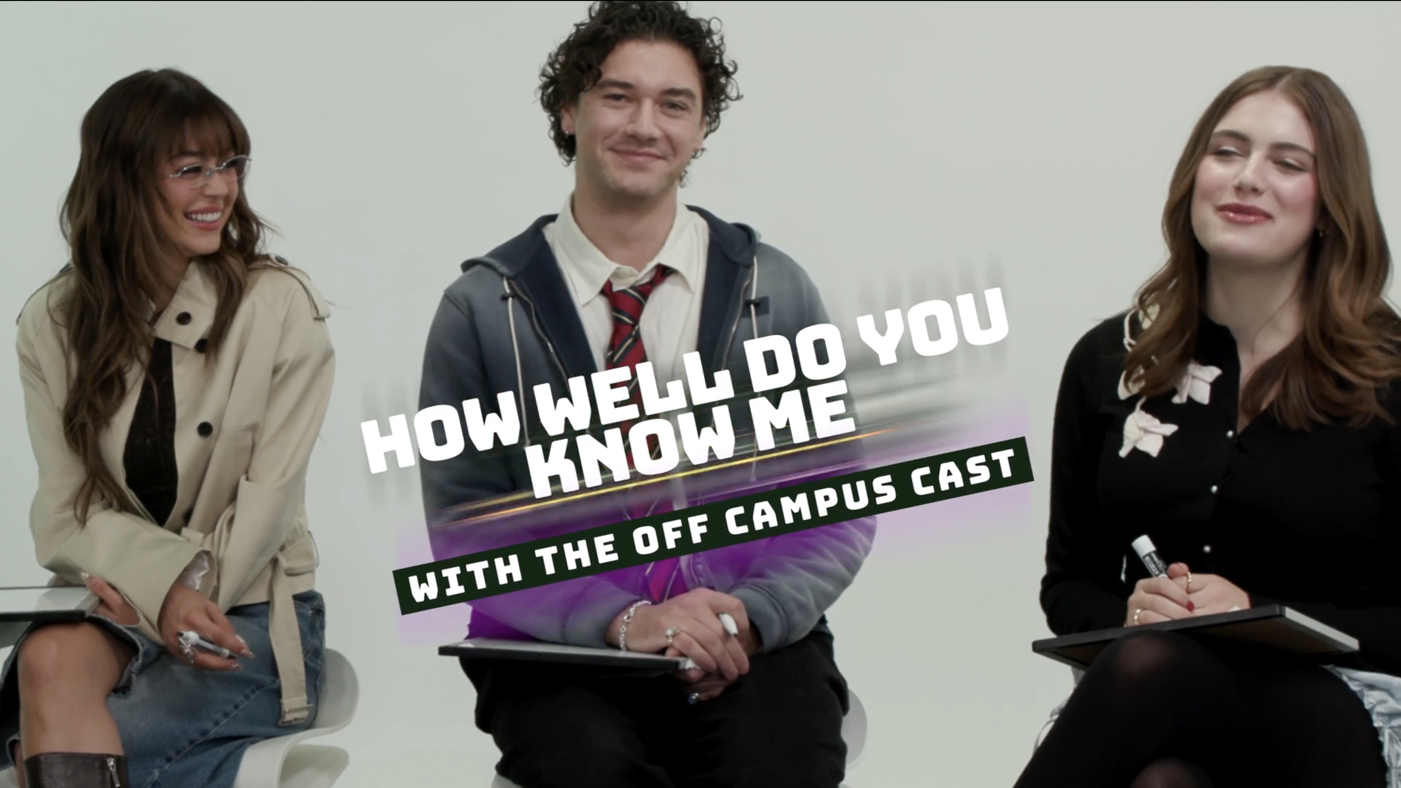 Off Campus cast - StyleCaster How Well Do You Know Me